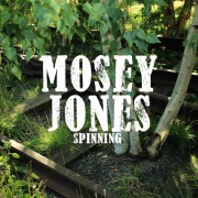 Mosey Jones - Spinning