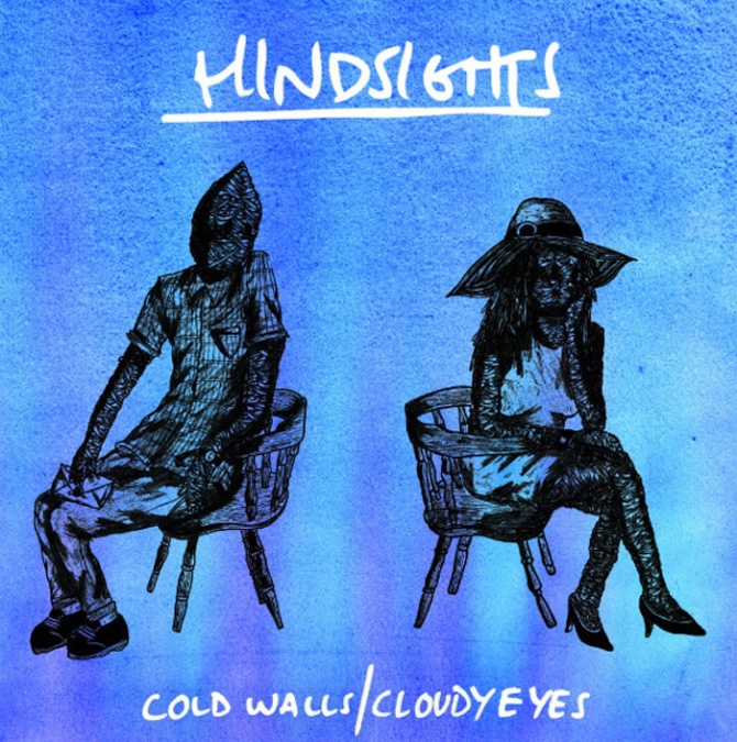 Hindsights - Cold Walls Cloudy Eyes